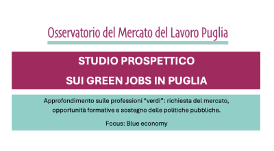 Pubblicato il Report “Studio prospettico sui green jobs in Puglia”