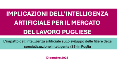 Online il rapporto di INAPP e ARTI su “L’impatto dell’intelligenza artificiale sullo sviluppo delle filiere della specializzazione intelligente (S3) in Puglia”
